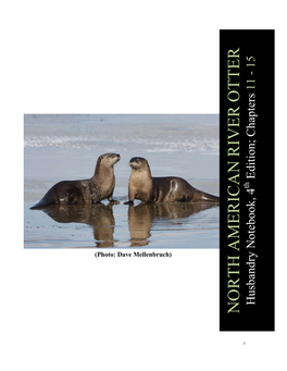 RIVER OTTER (Lontra Canadensis) Husbandry Notebook, Section 3 Chapters 11 - 15©