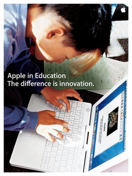 Apple in Education the Di∂Erence Is Innovation. Why Apple