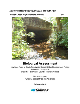 Biological Assessment Newtown Road at South Fork Weber Creek Bridge Replacement Project El Dorado County, CA District 3—El Dorado County—Newtown Road