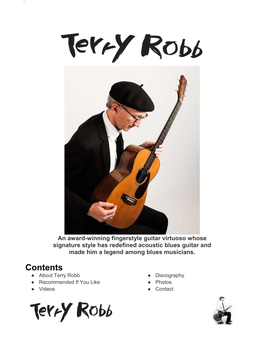 Contents ● About Terry Robb ● Discography ● Recommended If You Like ● Photos ● Videos ● Contact