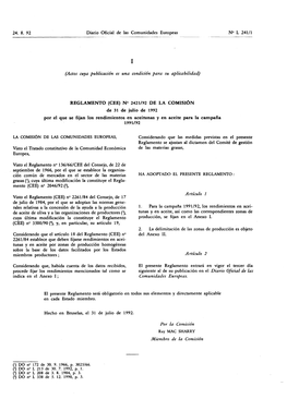 REGLAMENTO (CEE) N° 2421/92 DE LA COMISIÓN De 31 De Julio De 1992 Por El Que Se Fijan Los Rendimientos En Aceitunas Y En Aceite Para La Campaña 1991/92