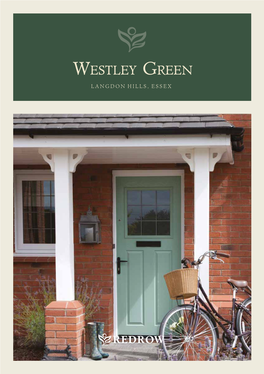 Westley Green LANGDON HILLS, ESSEX Welcome to WESTLEY GREEN