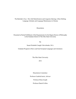 The Beholder‟S Eye: How Self-Identification and Linguistic Ideology Affect Shifting Language Attitudes and Language Maintenance in Ukraine