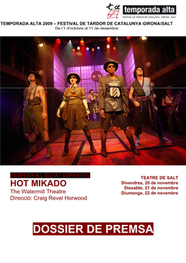 HOT MIKADO Dissabte, 21 De Novembre the Watermill Theatre Diumenge, 22 De Novembre Direcció: Craig Revel Horwood