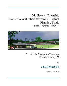 Middletown Township Transit Revitalization Investment District Planning Study (Final – Revised 9/20/2018)