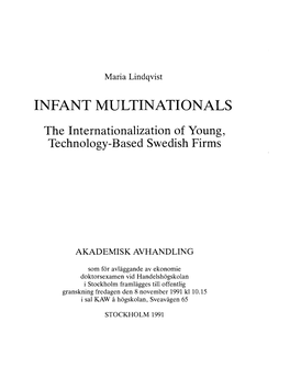 INFANT MULTINATIONALS the Internationalization of Young, Technology-Based Swedish Firms