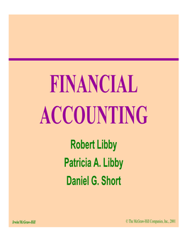 FINANCIAL ACCOUNTING Robert Libby Patricia A