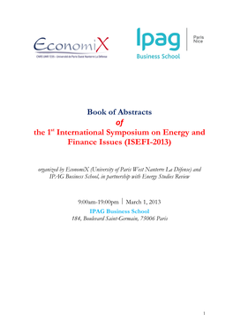 Book of Abstracts of the 1St International Symposium on Energy and Finance Issues (ISEFI-2013)