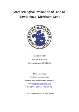 Archaeological Evaluation of Land at Bower Road, Mersham, Kent