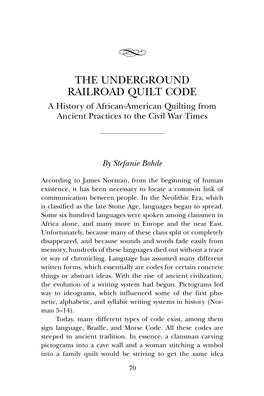 THE UNDERGROUND RAILROAD QUILT CODE a History of African-American Quilting from Ancient Practices to the Civil War Times