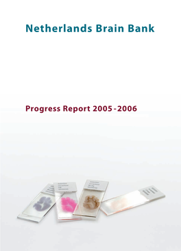 Netherlands Brain Bank Progress Report 2005