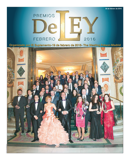 Organizado Por El Suplemento-19 De Febrero De 2016- the Westing Palace-Madridpalace-Madrid RAÑ AS ILA R B FOT P O: 2 • Premios De Ley Viernes