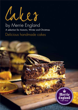 By Merrie England a Selection for Autumn, Winter and Christmas Delicious Handmade Cakes to Cakes by Merrie England