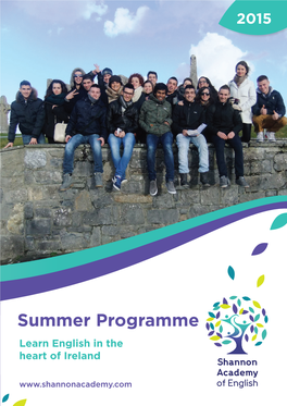 Summer Programme Learn English in the Heart of Ireland Shannon Academy of English Welcome