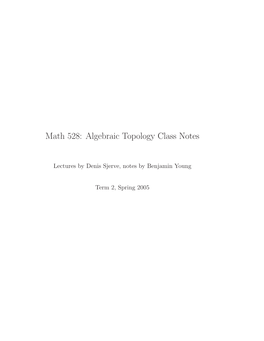 Math 528: Algebraic Topology Class Notes