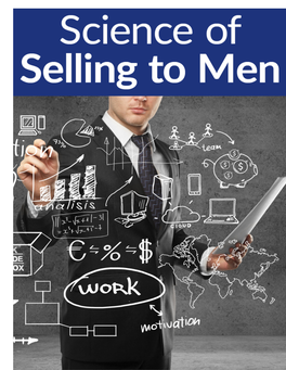 Science of Selling to Men - 1St Edition 2016 – Copyright Real Men Real Style