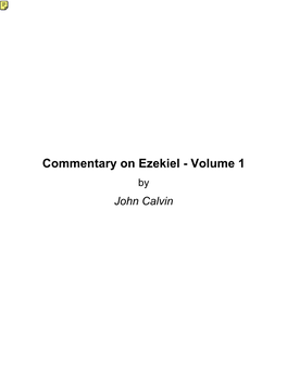 Commentary on Ezekiel - Volume 1 by John Calvin