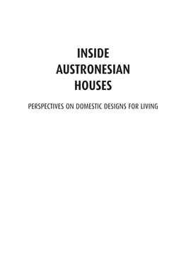 Inside Austronesian Houses: Perspectives on Domestic Designs for Living