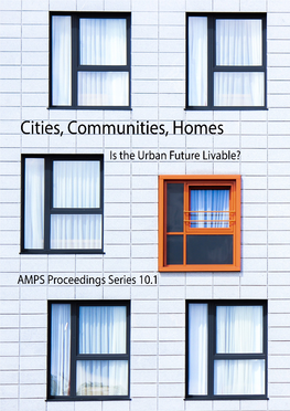 Cities, Communities and Homes: Is the Urban Future Livable?