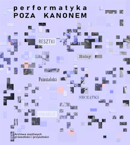 Resztki, Ruiny, Pozostałości, Szczątki, Piksele – Archiwa Możliwych Przeszłości I Przyszłości Tom 1