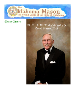 “Corky” Grigsby, Jr. Grand Master, 2018 2 the Oklahoma Mason 2017-2018 Spring Edition