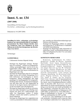 Innst. S. Nr. 134 (2007-2008) Innstilling Til Stortinget Fra Kirke-, Utdannings- Og Forskningskomiteen