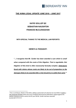 THE AVMA LEGAL UPDATE JUNE 2016 – JUNE 2017 KATIE GOLLOP QC SEBASTIAN NAUGHTON FRANCES Mcclenaghan HERE's a THOUGHT