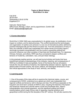 Topics in World History: World War II in Asia Fall 2018 26:510:543 Wednesday 5:30-8:10 PM Engelhard 211 Instructor: Daniel