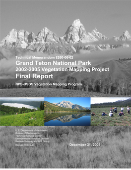 Grand Teton National Park 2002-2005 Vegetation Mapping Project Final Report