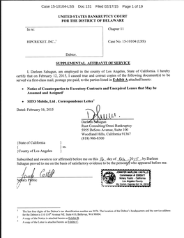 Case 15-10104-LSS Doc 131 Filed 02/17/15 Page 1 of 19 Case 15-10104-LSS Doc 131 Filed 02/17/15 Page 2 of 19 Hipcricket, Inc