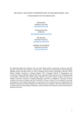 1 BIG FISH VS. BIG POND? ENTREPRENEURS, ESTABLISHED FIRMS, and ANTECEDENTS of TIE FORMATION Riitta Katila Stanford University Rk