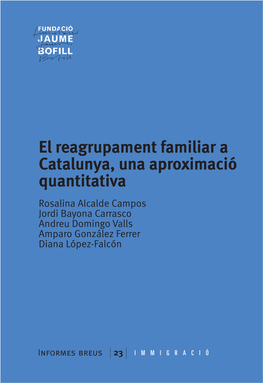 El Reagrupament Familiar a Catalunya, Una Aproximació Quantitativa