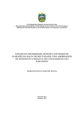 Estudo Da Diversidade Genética Em Peixes De Igarapés Da Bacia Do Rio Tapajós: Uma Abordagem De Sistemática Molecular Utilizando-Se Dna Barcoding