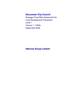 Gloucester City Council Strategic Flood Risk Assessment for Local Development Framework Level 1 Volume 1 - FINAL September 2008