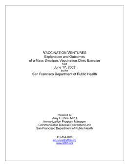VACCINATION VENTURES Explanation and Outcomes of a Mass Smallpox Vaccination Clinic Exercise Held June 17, 2003 by the San Francisco Department of Public Health