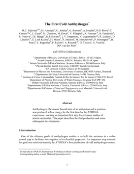 The First Cold Antihydrogen*