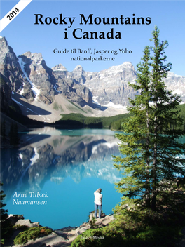 Rocky Mountains I Canada Guide Til Banff, Jasper Og Yoho Nationalparkerne