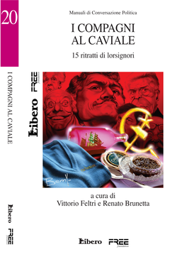 I COMPAGNI AL CAVIALE I COMPAGNI AL CAVIALE 15 Ritratti Di Lorsignori Manuali Di I Quindici Personaggi, Qui Descritti, Non Sono Gli Unici Che Lo Avrebbero Meritato