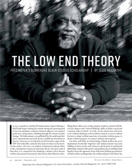 THE LOW END THEORY Fred Moten’S Subversive Black-Studies Scholarship | by JESSE Mccarthy