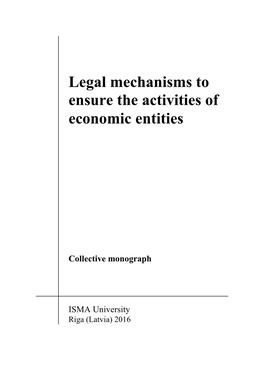 Legal Mechanisms to Ensure the Activities of Economic Entities: Collective Monograph / ISMA University