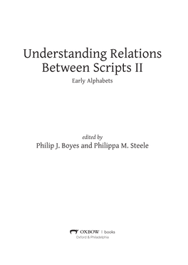 Understanding Relations Between Scripts II: Early Alphabets Took Place in March 2017 at the Faculty of Classics, Cambridge