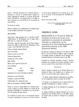 CONSEJERÍA DE CULTURA LÍNEA ELÉCTRICA RESOLUCIÓN De 27 De Abril De 2004, Del Origen: Tramo 1 Apoyo Proyectado Núm