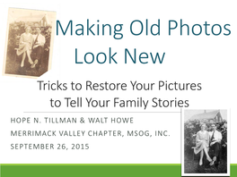 Making Old Photos New Tricks to Restore Your Pictures to Tell Your