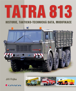 Tatra 813 Historie, Takticko-Technická Data, Modifikace