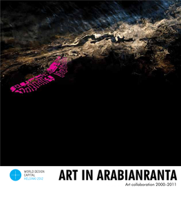 ART in ARABIANRANTA Taiteellinen Artyhteistyö Collaboration Vuosina 2000–20112000-2010