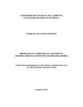 Universidade Estadual De Campinas Faculdade De Educação Física Mariana Zuaneti Martins Democracia Corinthiana: Sentidos E