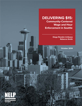 DELIVERING $15: Community-Centered Wage and Hour Enforcement in Seattle