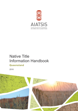 Native Title Information Handbook : Queensland / Australian Institute of Aboriginal and Torres Strait Islander Studies