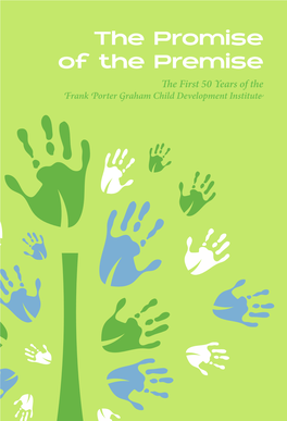 The Promise of the Premise: the First 50 Years of the Frank Porter Graham Child Development Institute