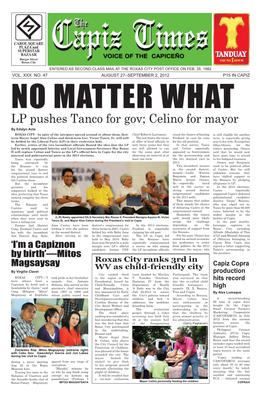 Celino for Mayor by Edalyn Acta ROXAS CITY—In Spite of the Intrigues Spread Around Or About Them, ﬁ Rst- Chief Roberto Lastimoso